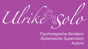 Ulrike Solo - Psychologische Beraterin - Systemische Supervision - Autorin